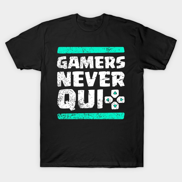 Real Gamers Never Quit T-Shirt by societee28